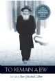 To Remain a Jew: The Life of Rav Yitzchak Zilber